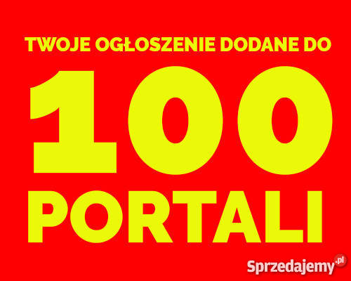DODAJ 100 OGŁOSZEŃ DODAWANIA OGŁOSZEŃ mazowieckie Warszawa