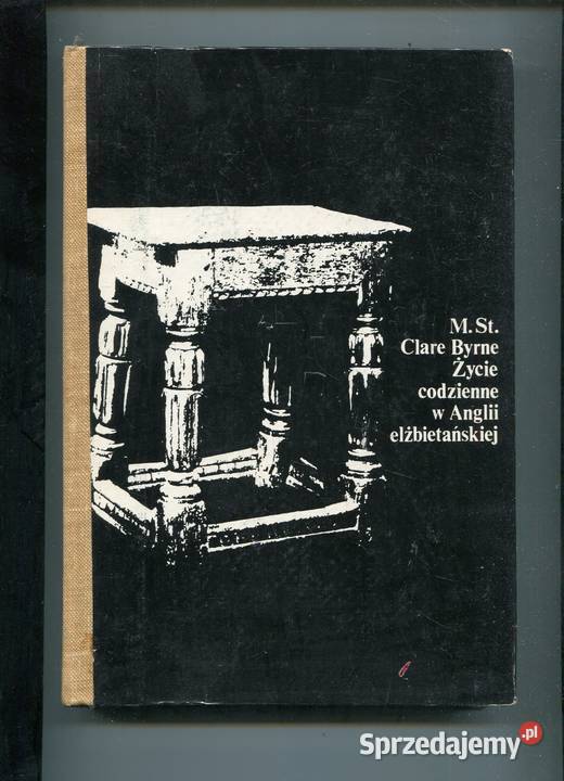 Życie codzienne w Anglii elżbietańskiej Clare Szczecin