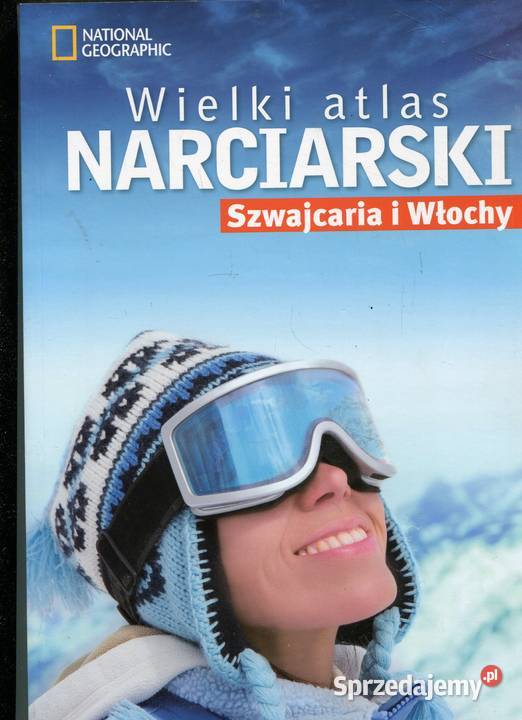 Wielki atlas NARCIARSKI Szwajcaria i Włochy zachodniopomorskie