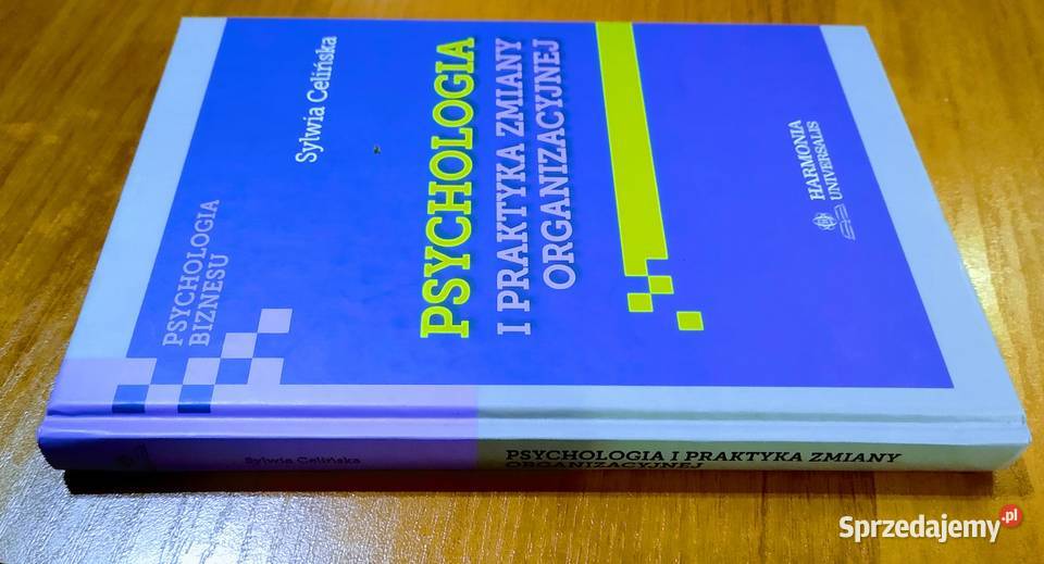 Psychologia i praktyka zmiany organizacyjnej Gdańsk