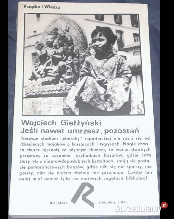Jeśli nawet umrzesz pozostań Wojciech Giełżyński Rok wydania 1979