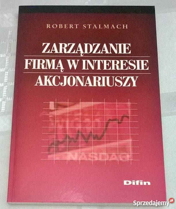 Zarządzanie firmą w interesie akcjonariuszy Rok wydania 2005 mazowieckie Warszawa