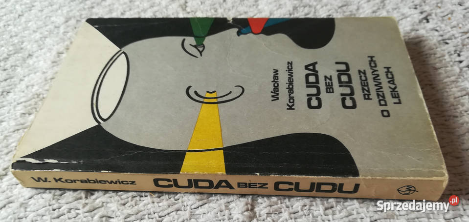 Cuda bez cudu rzecz o dziwnych lekach Wacław miękka Książki naukowe i popularnonaukowe Białystok