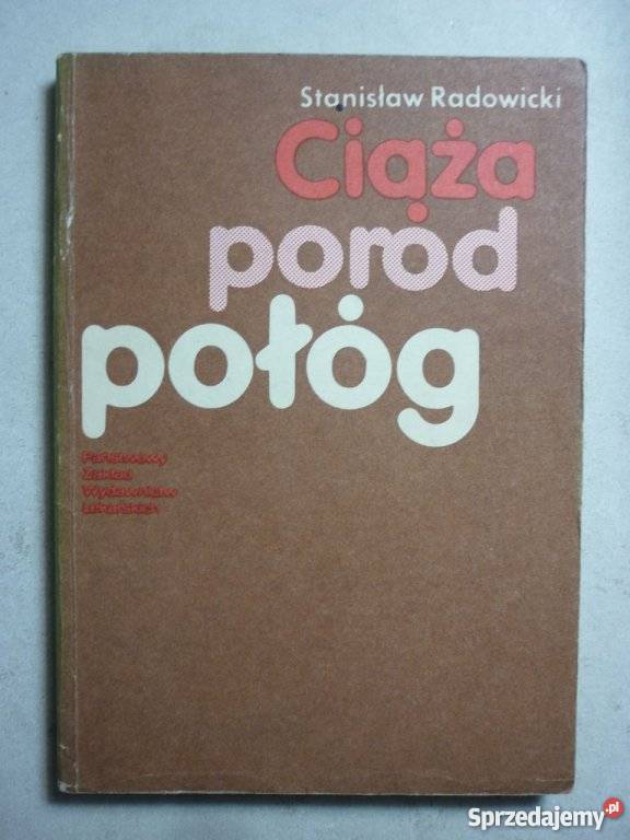 CIĄŻA PORÓD POŁÓG STANISŁAW RADOWICKI Zielona Góra