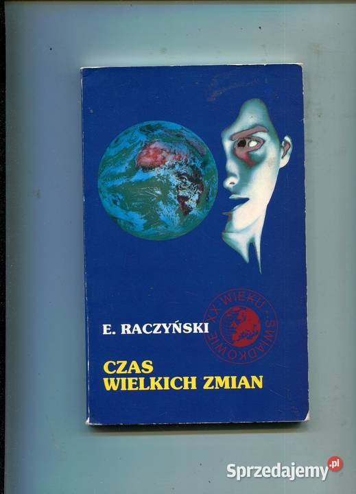 Czas wielkich zmian Edward Raczyński Szczecin