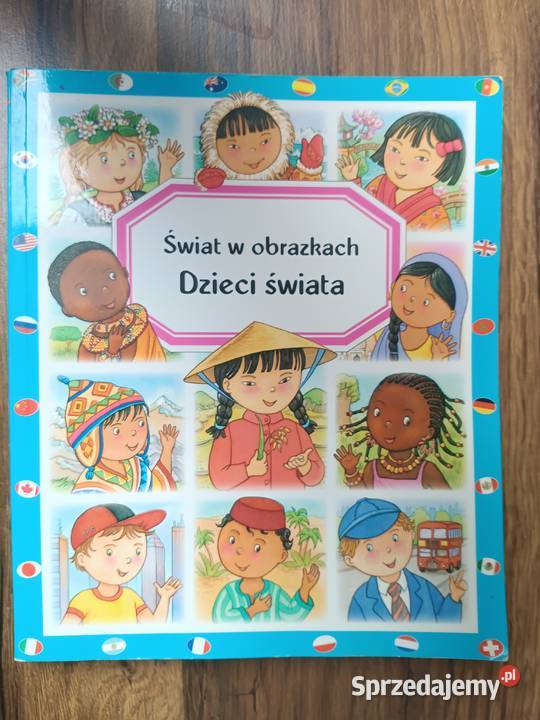 Świat w obrazkach Dzieci świata Książki dla dzieci Zbylitowska Góra