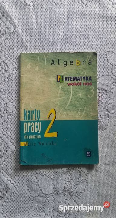 Matematyka wokół nas Algebra Karty pracy mazowieckie Małkinia Górna