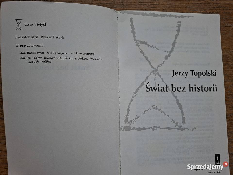 Świat bez historii Jerzy Topolski Kraków