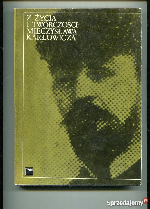 Z życia i twórczości Mieczysława Karłowicza zachodniopomorskie Szczecin