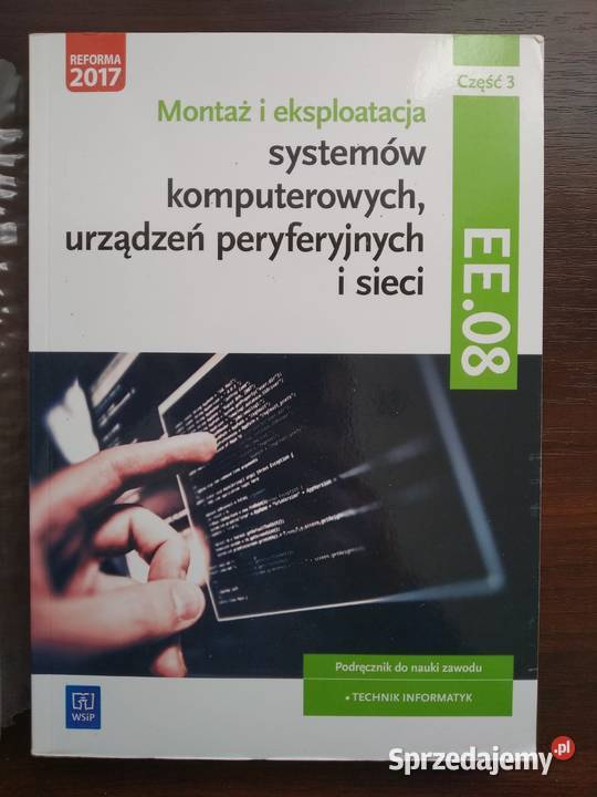 Montaż i eksploatacja systemów komputerowych Rok wydania 2017