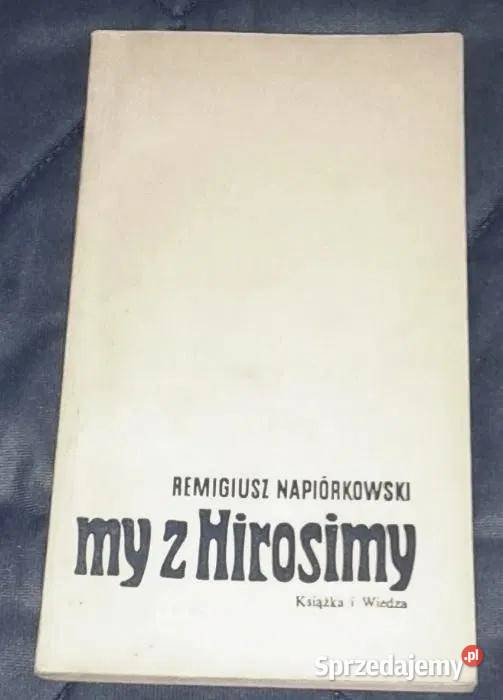 My z Hirosimy Remigiusz Napiórkowski Chełm