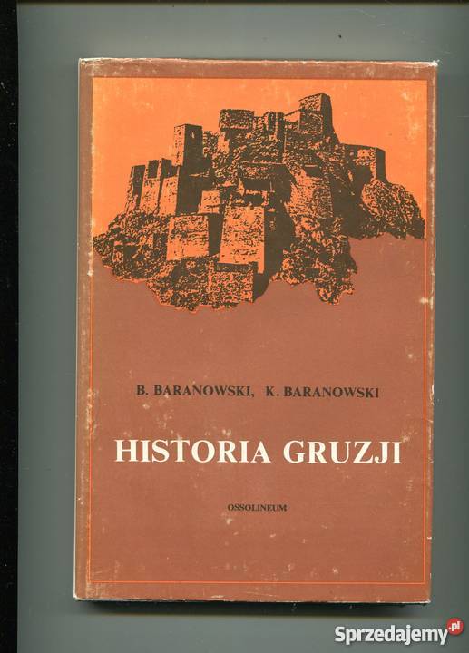 Historia Gruzji B i K Baranowski Szczecin