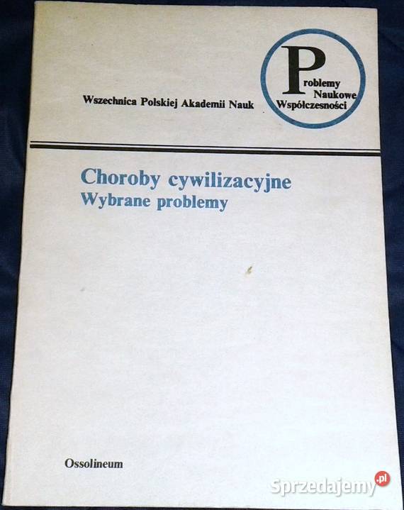 Choroby cywilizacyjne Wybrane problemy W lubelskie Chełm sprzedam