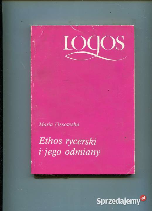 Ethos rycerski Maria Ossowska miękka Szczecin sprzedam
