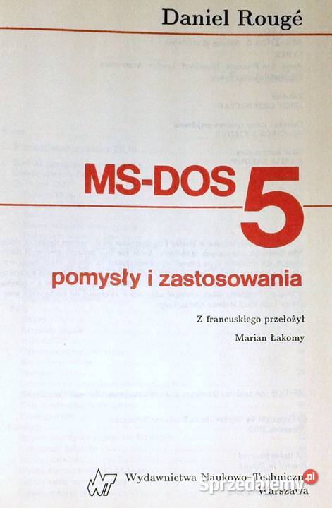 MSDOS 5 Pomysły i zastosowania Daniel Rouge Chełm