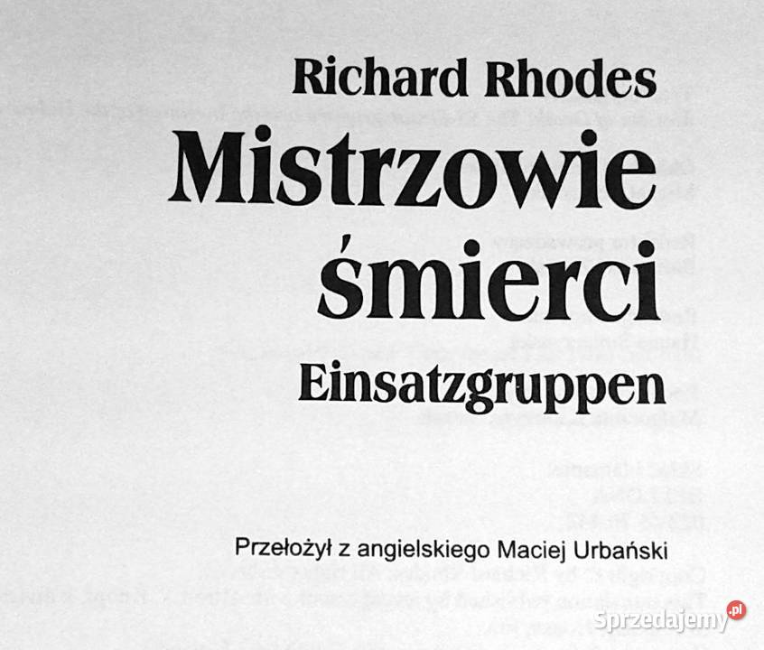 Mistrzowie śmierci Einsatzgruppen Richard Rhodes Chełm
