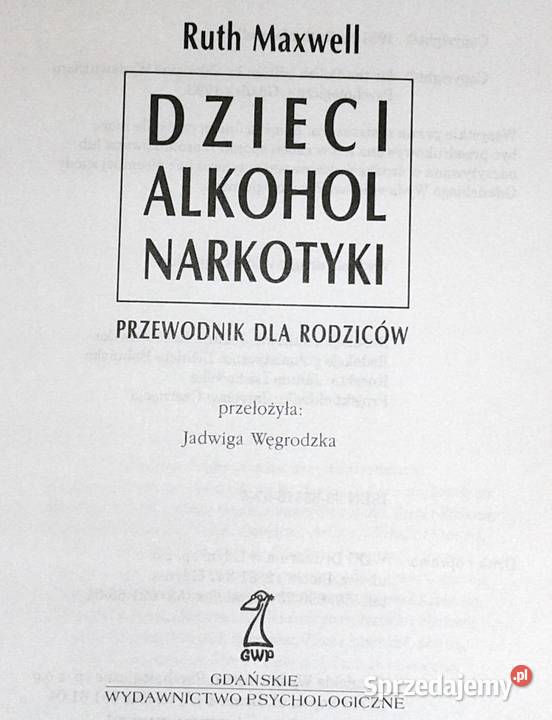 Dzieci alkohol narkotyki Ruth Maxwell Rok wydania 2003 Chełm sprzedam