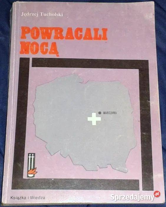 Powracali nocą Jędrzej Tucholski Chełm sprzedam