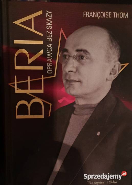 Beria oprawca bez skazy Książki naukowe i popularnonaukowe