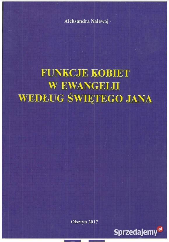 Funkcje kobiet w Ewangelii według świętego Jana Łódź