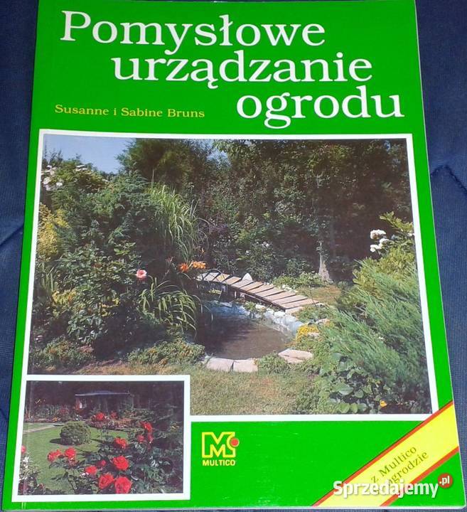 Pomysłowe urządzanie ogrodu Susanne Bruns Chełm