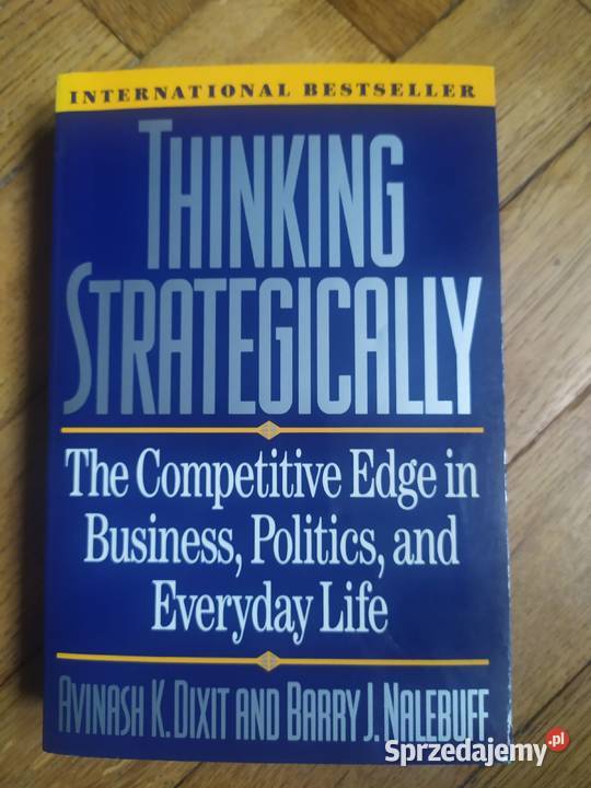 Thinking Strategically. The Competitive Edge in Business, Po