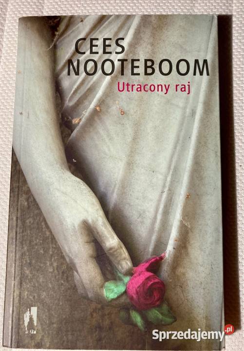 Utracony raj Cees Nooteboom Pruszków sprzedam