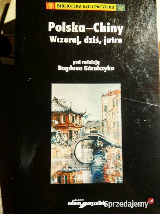 Polska Chiny wczoraj dziś jutro książki Bródno Warszawa