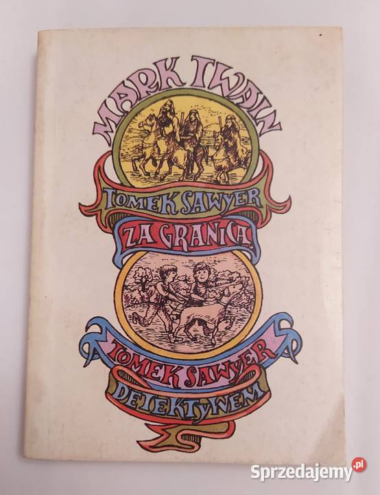 TOMEK SAWYER GRANICĄ TOMEK SAWYER DETEKTYWEM M Hajnówka
