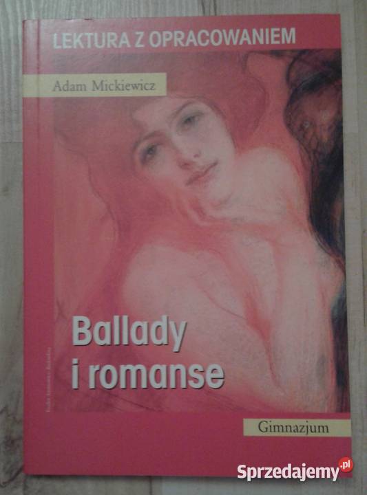 Ballady i romanse Adam Mickiewicz lektura z sprzedam