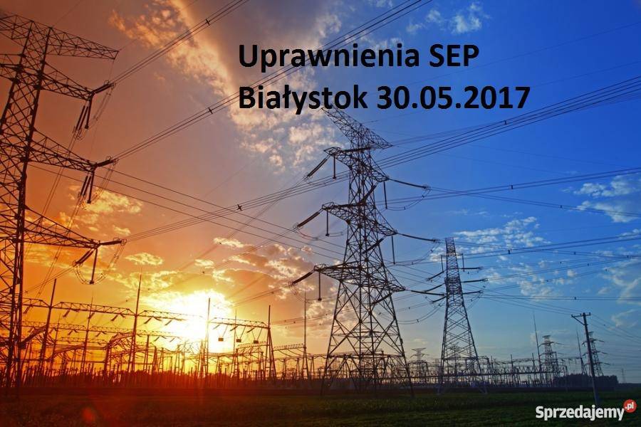 30052018 BIAŁYSTOK kurs uprawnienia SEP G123 Białystok