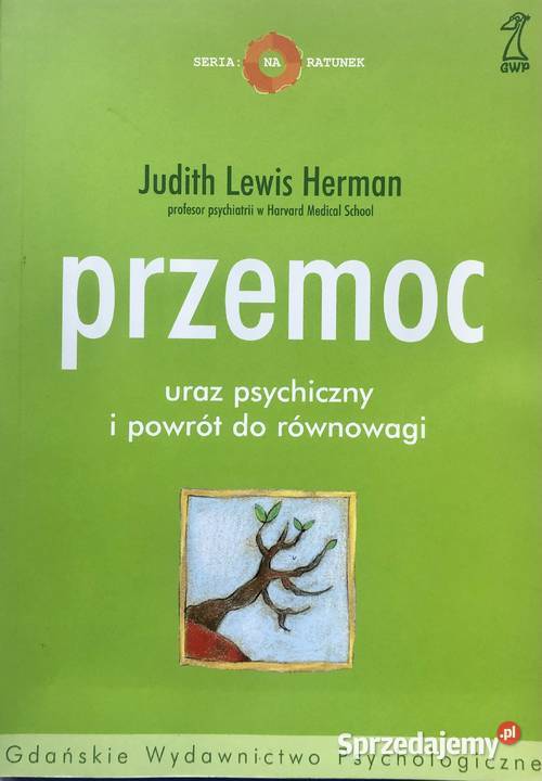 Książka "Przemoc. Uraz psychiczny i powrót do równowagi" J.L. Herman