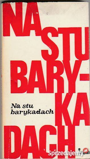 7384 NA STU BARYKADACH WIERSZE I PIEŚNI WALKI poezja małopolskie Czyrna