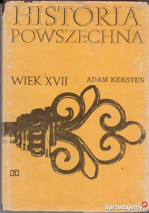 01963 HISTORIA POWSZECHNA WIEK XVII ADAM KERSTEN małopolskie Czyrna