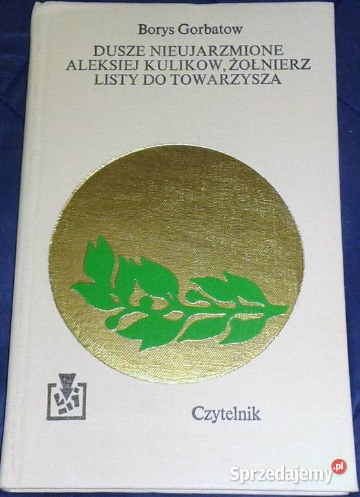 Dusze nieujarzmione Aleksiej Kulikow Borys Chełm sprzedam