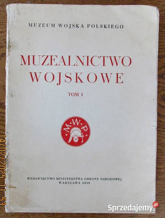 Muzealnictwo Wojskowe Tom I z 1959 roku Bychawka Trzecia