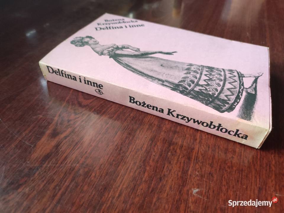 Delfina i inne Bożena Krzywobłocka zbiór esejów Kultura i Rozrywka świętokrzyskie Kielce sprzedam