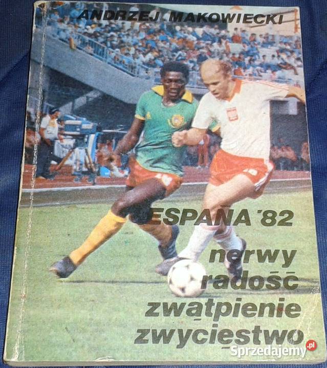 Espana 82 nerwy radość zwątpienie zwycięstwo A Chełm sprzedam