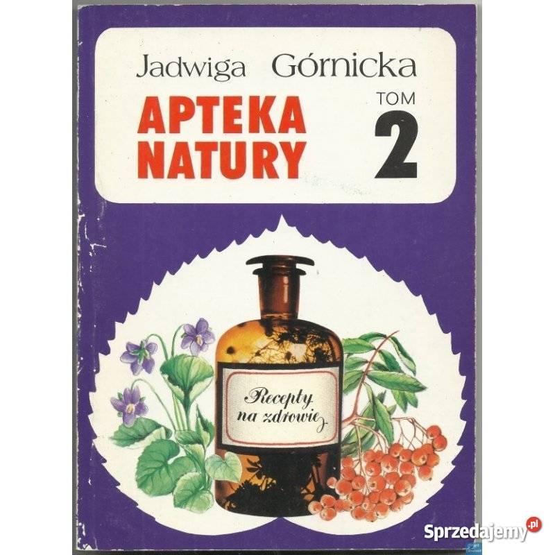 Apteka Natury Tom 2 Górnicka Jadwiga dolnośląskie Świdnica