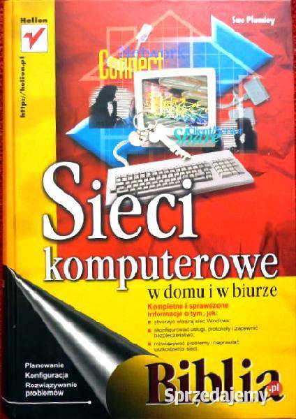 SIECI KOMPUTEROWE W DOMU I BIURZE Sue Plumey Chorzów