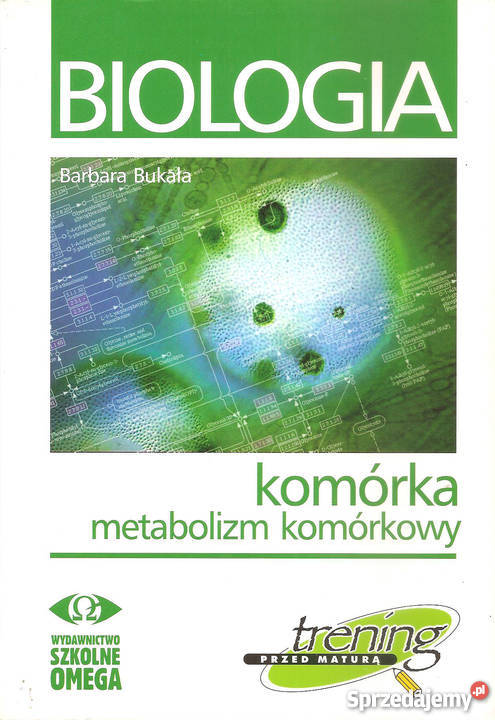 Biologia komórka metabolizm komórkowy Wyd. szkolne omega mat