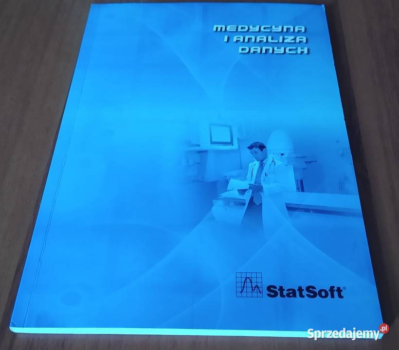 Medycyna i analiza danych StaSoft 2010 ISBN 9788388724503 Książki naukowe i popularnonaukowe Gdańsk