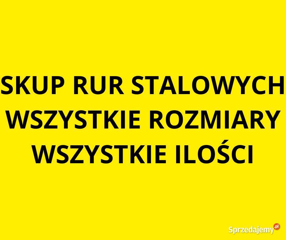 Skup rur stalowych każda ilość nowe i używane kujawsko-pomorskie Kruszyn