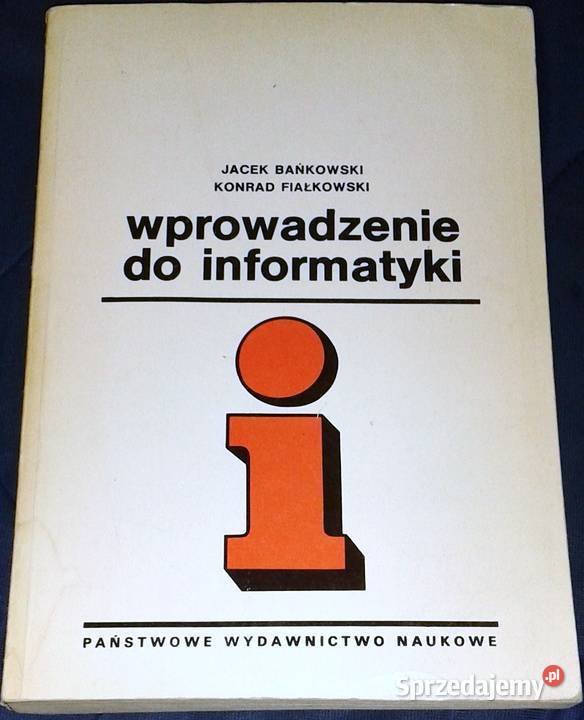 Wprowadzenie do informatyki Jacek Bańkowski Chełm