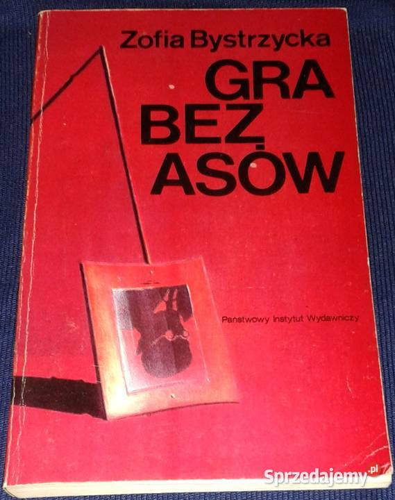 Gra bez asów Zofia Bystrzycka Kultura i Rozrywka lubelskie Chełm