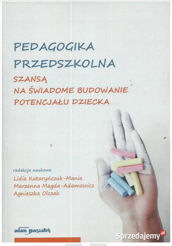 Pedagogika przedszkolna szansą na świadome