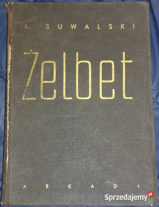 Żelbet Ludomir Suwalski Pozostałe lubelskie Chełm