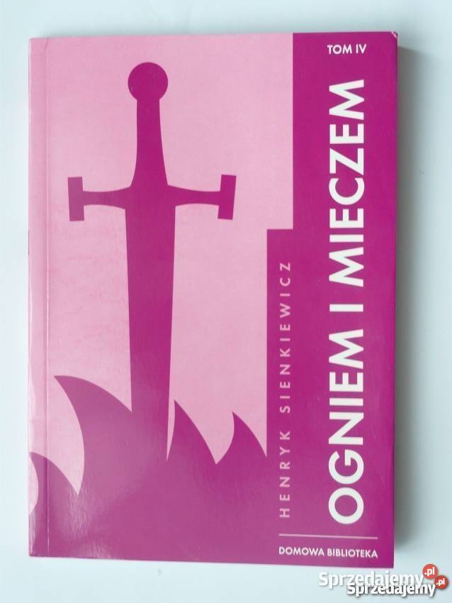 OGNIEM I MIECZEM 8 TOM IV SIENKIEWICZ BIBLIOTEKA