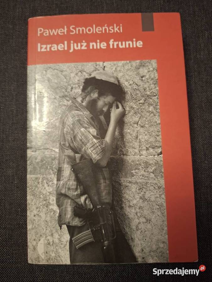 Izrael już nie frunie Paweł Smoleński Warszawa