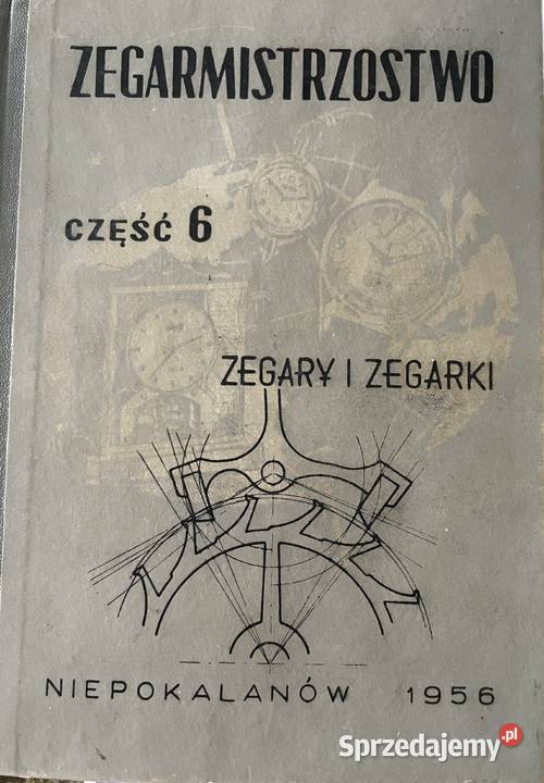 Zegarmistrzostwo część 6 Niepokalanów 1956 Łódź sprzedam